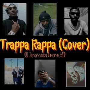 TrappaRappa UNMASTERED (COVER版)