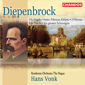 Diepenbrock: Orchestral Works and Symphonic Songs