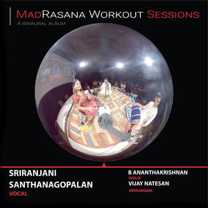 MadRasana Workout Sessions Sriranjani Santhanagopalan