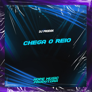 Chega o Reio (Explicit)