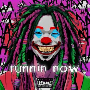 Runnin Now! (feat. Cbanded) [Explicit]