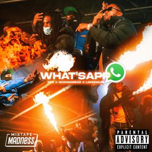 What'sapp (feat. LingzMuni & Skeng Dread) [Explicit]