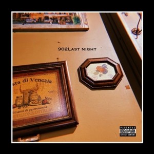 902 last night (Explicit)