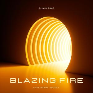 Blazing fire (Explicit)