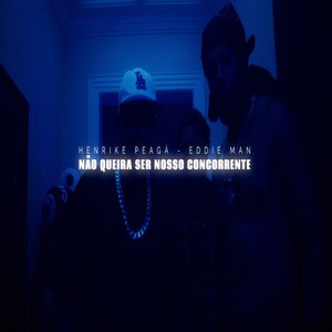 Não Queira Ser Nosso Concorrente