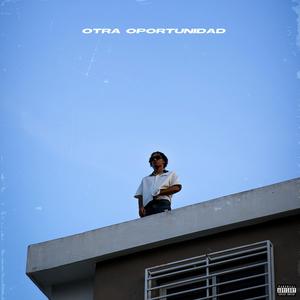 Otra Oportunidad (Explicit)