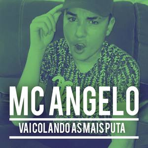 MC Angelo - Vai Colando As Mais Putas