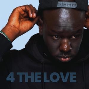 4 THE LOVE (EP) [Explicit]