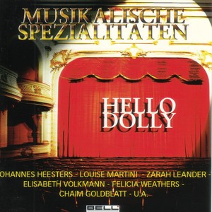 Musikalische Spezialitäten - Hello Dolly