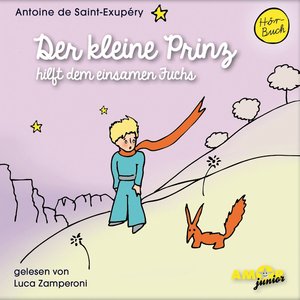 Der kleine Prinz hilft dem einsamen Fuchs, Teil 1 (口白)