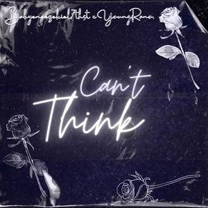 Can't think (feat. YoungRano)