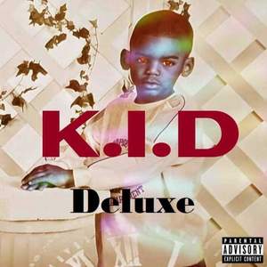 K.I.D (Deluxe) [Explicit]