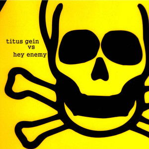 Titus Gein vs Hey Enemy (Explicit)