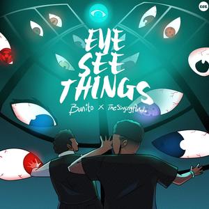 Eye See Things (feat. TheSingingPanda)