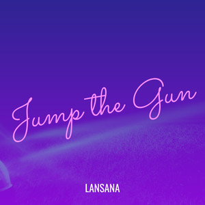 Jump the Gun (Explicit)