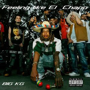 Feeling like El Chapo (Explicit)