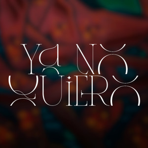 Ya No Quiero (Explicit)