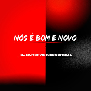 NÓS É BOM E NOVO