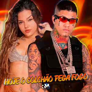 Hoje o Colchão Pega Fogo