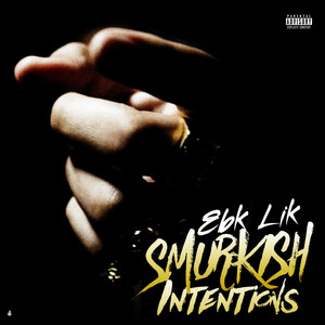 Smurkish Intentions (Explicit)