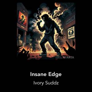 Insane Edge (Explicit)