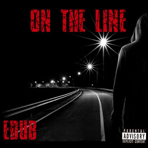 On The Line (Explicit)