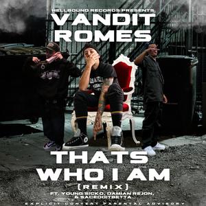 That's Who I Am (Remix) (feat. Young Sicko, Damian L. Rejon & SACEDOITBETTA) [Explicit]
