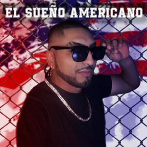 El Sueño Americano (Explicit)
