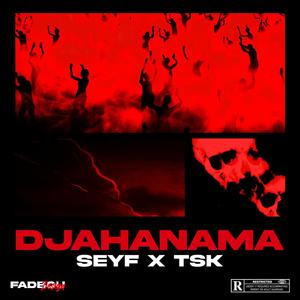 DJAHANAMA (feat. tsk) (Explicit)