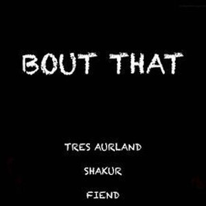 Bout That (Explicit)