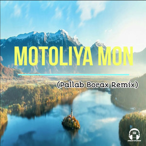 Motoliya Mon (Remix Version)