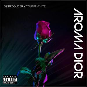 Aroma Dior (feat. Young White)