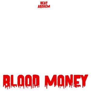 Blood Money (feat. Arokem) (Explicit)