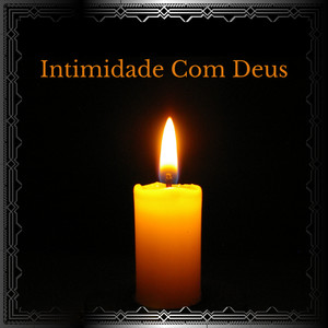 Intimidade Com Deus
