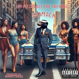Let Me Do All The Talking (Explicit)