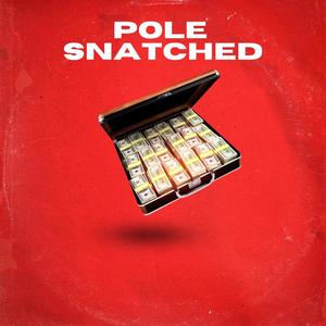 Pole Snatched (ZAYBO Remix) [Explicit]