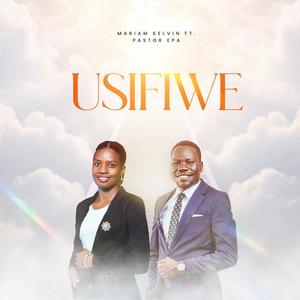 USIFIWE (feat. Pastor Epa)