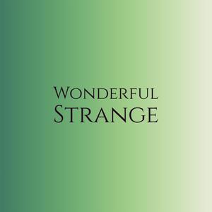 Wonderful Strange