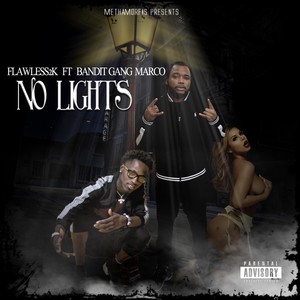 No Lights (feat. Bandit Gang Marco) (Explicit)