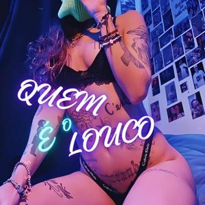 MTG QUEM É O LOUCO (Explicit)