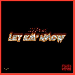 Let Em' Know (feat. Quette D) [Explicit]