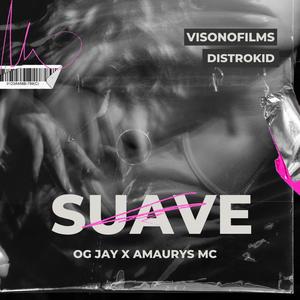 SUAVE (feat. Amaurys MC )