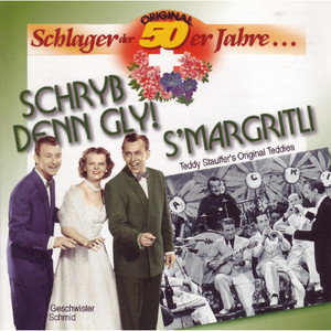 Original Schlager Der 50er Jahre... (Schryb Denn Gly! S'Margritli)