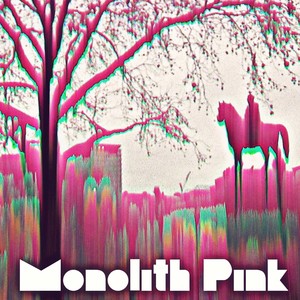 Monolith Pink