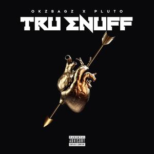 TRUU ENUFF (Explicit)