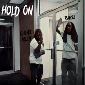 Hold On (feat. Rah2x) [Explicit]