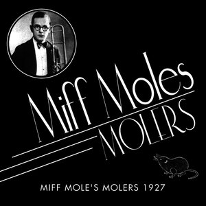 Miff Mole's Molers 1927