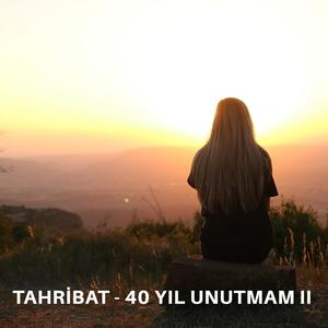 Tahribat - 40 Yıl Unutmam, Pt. 2