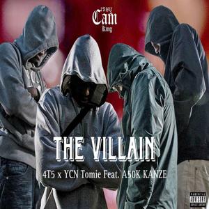 THE VILLIAN (feat. 4T5, YCN Tomie & A50K Kanez) [Explicit]