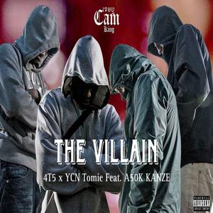 THE VILLIAN (feat. 4T5, YCN Tomie & A50K Kanez) (Explicit)